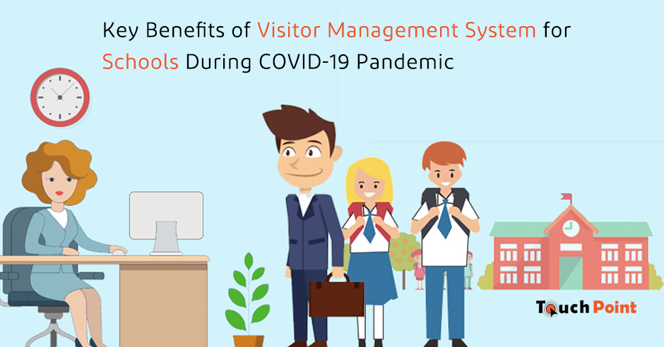 Key Benefits of Visitor Management System for Schools During COVID-19 Pandemic